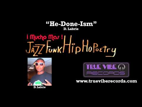 He-Done-Ism -- D. Labrie