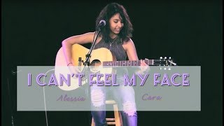 [Vietsub + Kara] I CAN&#39;T FEEL MY FACE - ALESSIA CARA (cover)