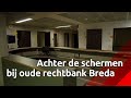 Een blik achter de schermen in de voormalige rechtbank aan de Sluissingel in Breda.