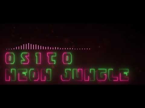 OSITO - Neon Jungle (Official Audio)