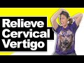 Cervical Vertigo Relief Stretches & Exercises