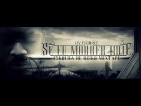 Over12dose-Se eu morrer hoje