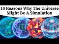 10 Reasons Why The Universe Might Be A Simulation DEFAULT Thumbnail