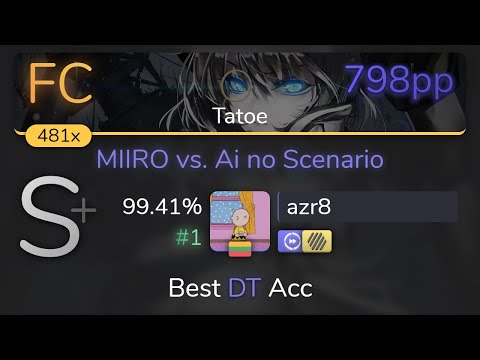[8.55⭐] azr8 | AKINO & CHiCO - MIIRO vs. Ai no Scenario [Tatoe] +HDDT 99.41% {#1 798pp FC} - osu!
