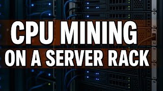 CPU Mining on Old Lenovo Server Rack
