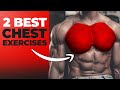 Top 2 Exercises for a BIG CHEST!