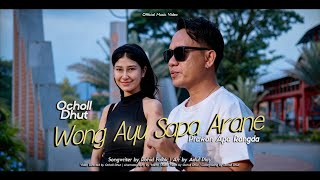 Download lagu Wong Ayu Sapa Arane_Ocholl Dhut mp3 Download lagu Wong Ayu Sapa Arane_Ocholl Dhut mp3