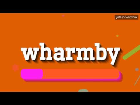 WHARMBY - HOW TO PRONOUNCE IT!?