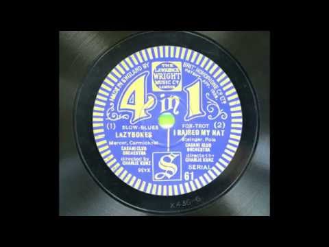 Casani Club Orchestra directed by Charlie Kunz  - "I raised my hat"