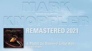 Mark Knopfler - A Night In Summer Long Ago (The Studio Albums 1996-2007)