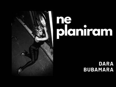 DARA BUBAMARA - NE PLANIRAM (AUDIO) 2010.