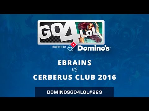 eBrains vs Cerberus Club 2016  - Cuartos - Domino's Go4LoL #223