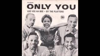 Only You (And You Alone) by  The Platters (Cipt.Buck Ram)
