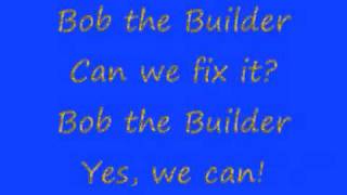 Bob the Builder Theme Tune with lyrics