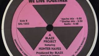 A Blaze Project feat Hunter H - Why Can''t We Live (Together Radio)
