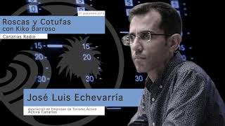 Entrevista a José Luis Echevarría en Roscas y Cotufas, Canarias Radio