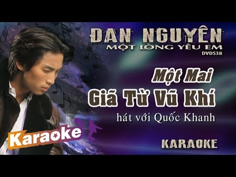 [KARAOKE] MỘT MAI GIÃ TỪ VŨ KHÍ - ĐAN NGUYÊN | BEAT CHUẨN TONE NAM