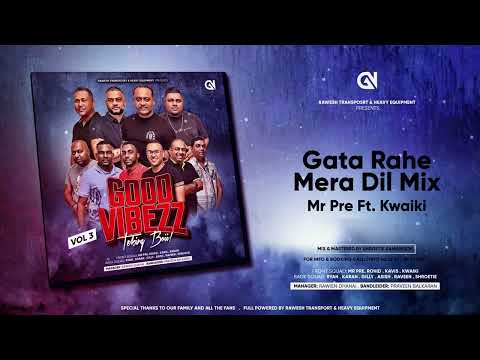 𝟬𝟲. 𝗚𝗮𝘁𝗮 𝗥𝗮𝗵𝗲 𝗠𝗲𝗿𝗮 𝗗𝗶𝗹 𝗠𝗶𝘅 || 𝗠𝗿. 𝗣𝗿𝗲 𝗳𝘁. 𝗞𝘄𝗮𝗶𝗸𝗶