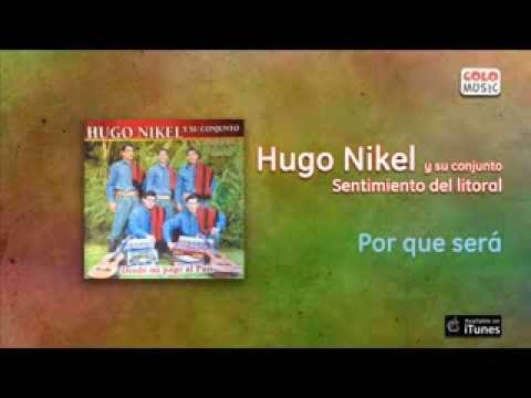 Hugo Nikel y su Conjunto - Por que será