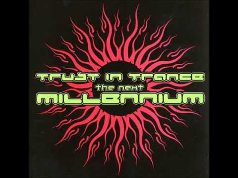 Trust In Trance - The Next Millennium (Full Compilation)