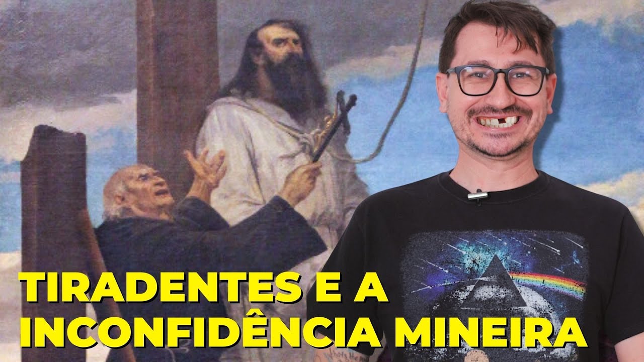 TIRADENTES E A INCONFIDÊNCIA MINEIRA || VOGALIZANDO A HISTÓRIA