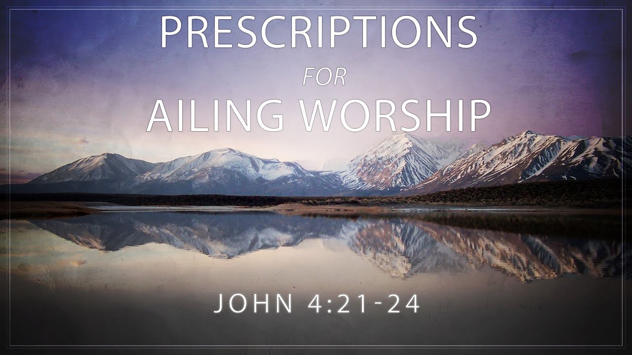 Prescriptions for Ailing Worship