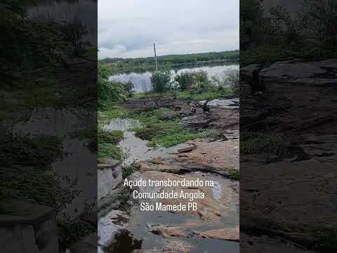 Chuvas no Nordeste : Açude da comunidade Angola São Mamede/PB