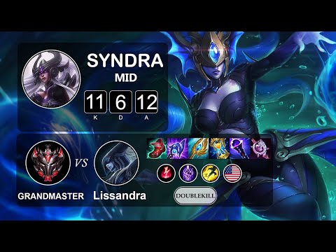 Mid Syndra vs Lissandra - LOL NA Grandmaster - Patch 11.18