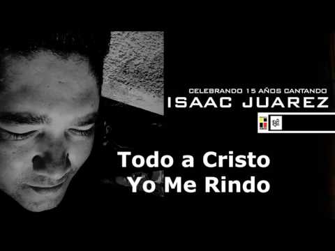 Himno Clasico - Yo me Rindo a El - Isaac Juarez - Disco Gracias HD