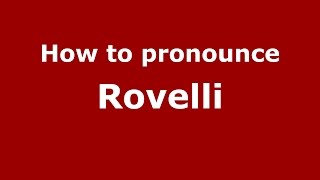How to pronounce Rovelli