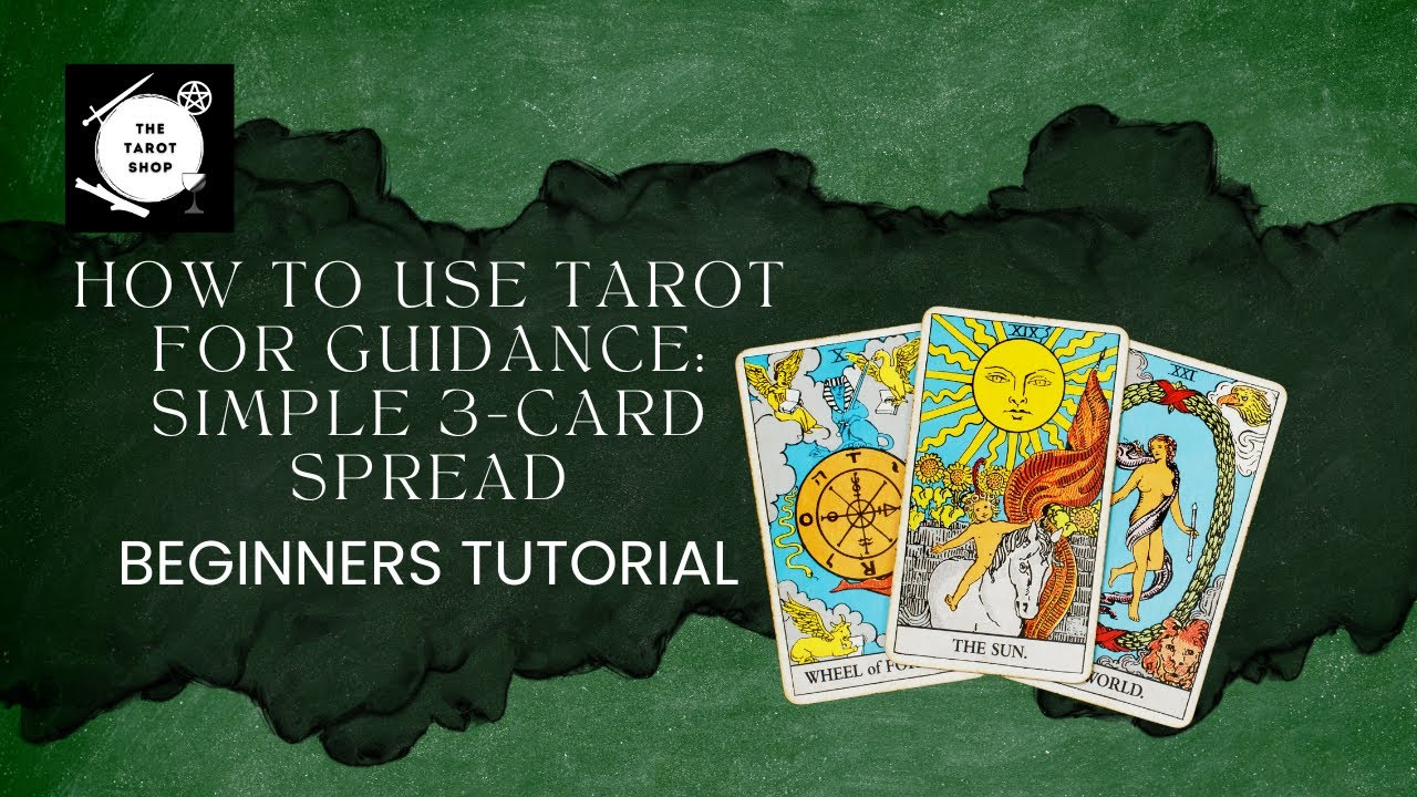 🔮 How to Use Tarot for Guidance: Simple 3-Card Spread for Beginners 🌟