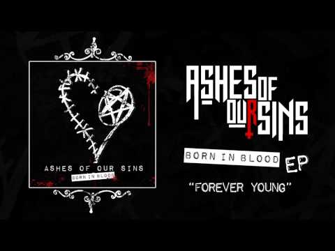 Ashes of Our Sins - Forever Young