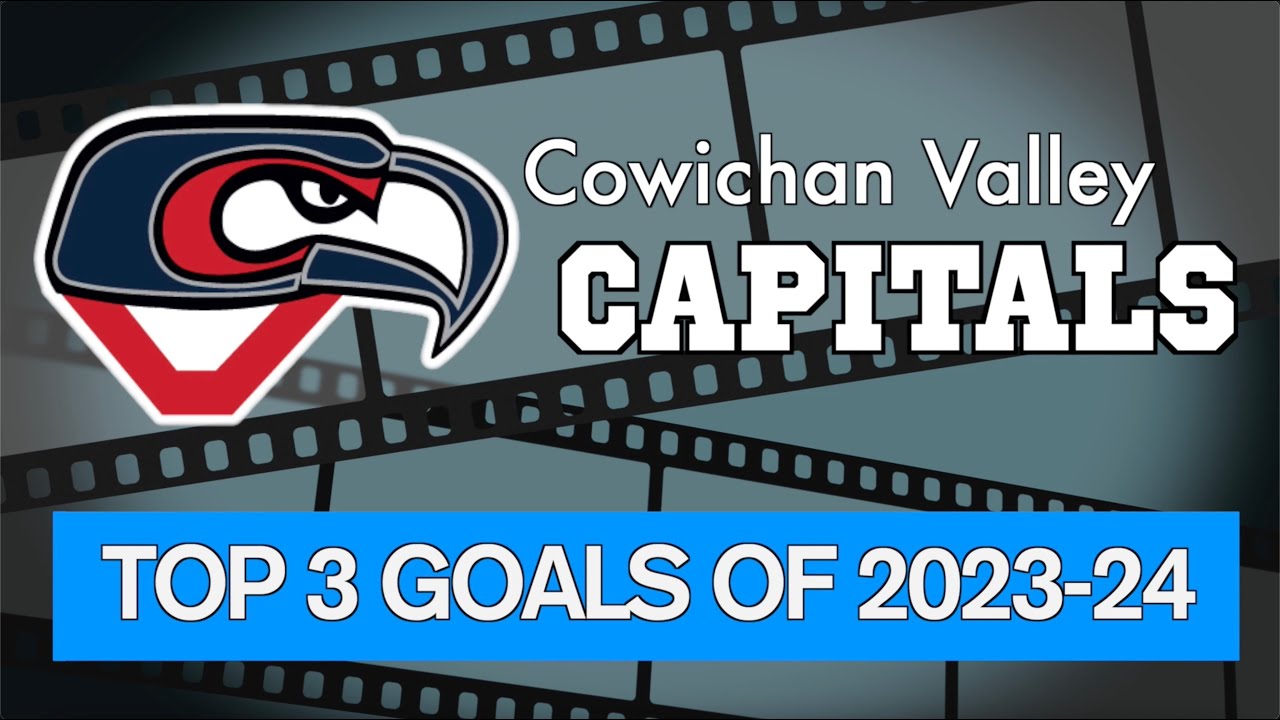 Cowichan Valley Capitals Best Goals - 2023-24 Season