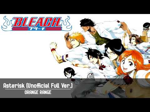 BLEACH - Opening 1 - Asterisk [Unofficial Full Ver.]