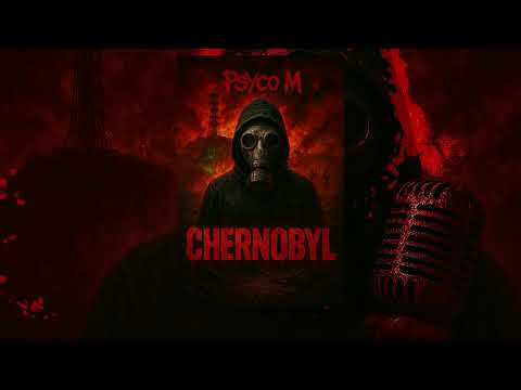 Psyco M -  Chernobyl