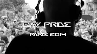 Dj Kojak @ Gay Pride Paris 2014 /// Teaser