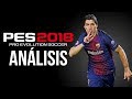 PES 2018, ANÁLISIS PES 2018, ANÁLISIS