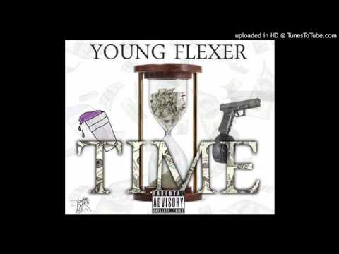Young Flexer- Time (Prod. By FILTHY RICH RECORDS)
