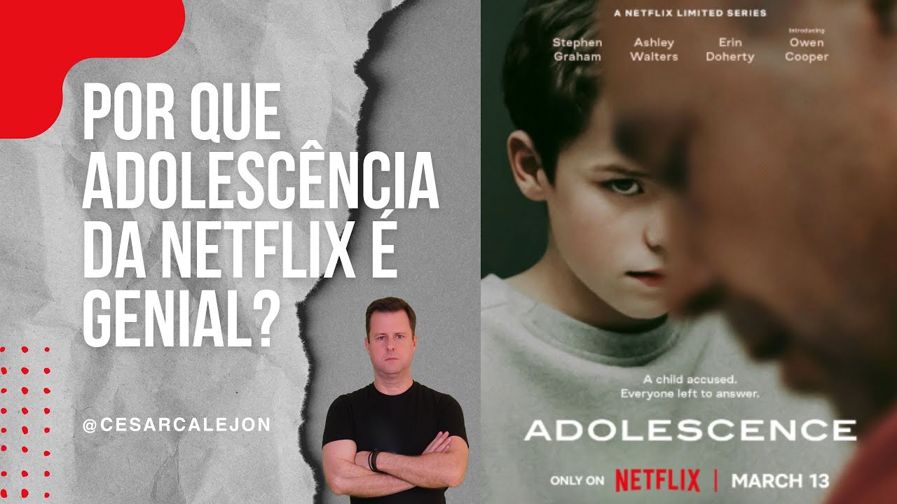 POR QUE ADOLESCÊNCIA DA NETFLIX É GENIAL?