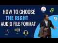 FLAC Vs WAV Vs MP3 How To Choose The Right Audio File Format