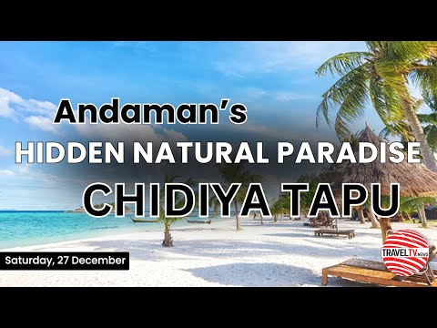 Chidiya Tapu Andaman | Andaman's Hidden Natural Paradise | Complete Travel Guide