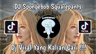 Download lagu DJ SPONGEBOB SQUAREPANTS VIRAL TIK TOK TERBARU 2023 YANG KALIAN CARI ! mp3