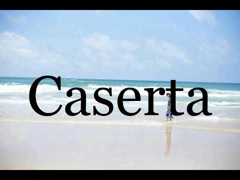 How To Pronounce Caserta🌈🌈🌈🌈🌈🌈Pronunciation Of Caserta