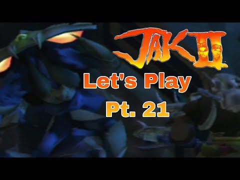 Let's Play Jak II Pt. 21