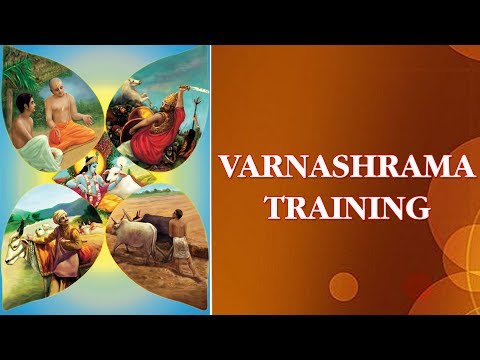 Varnashrama Training (SB 3.21.55)