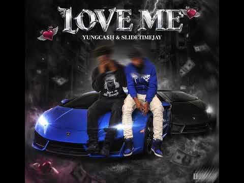 SlideTimeJay ft yungcash Love Me