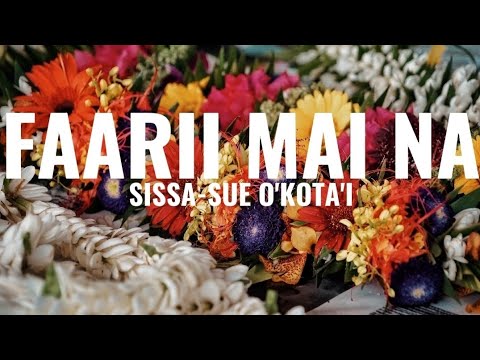 Faarii mai na - Sissa Sue O'kota'i (Lyrics)