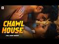 Chawl House Full Episodes Romantic Drama Web Series Must Watch HD Webseries Sneha Paul