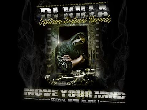 Dj killa - Move your mind (Spécial remix volume 1)