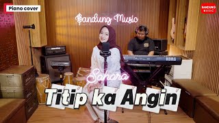 Download lagu TITIP KA ANGIN - SAHARA PUTRI [PIANO COVER] mp3